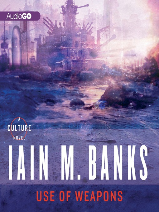 Title details for Use of Weapons by Iain M. Banks - Available